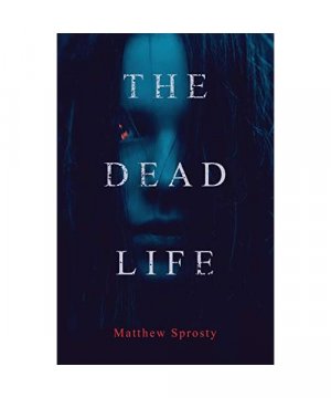 gebrauchtes Buch – Matthew Sprosty – The Dead Life