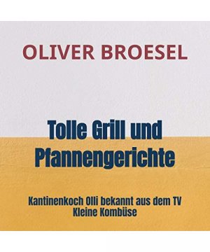 Tolle Grill und Pfannengerichte vom Kantinen-Koch