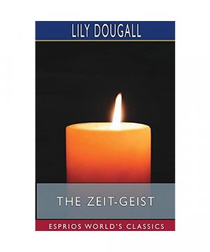 gebrauchtes Buch – Lily Dougall – The Zeit-Geist (Esprios Classics)