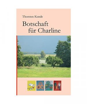 gebrauchtes Buch – Thorsten Kunde – Botschaft für Charline