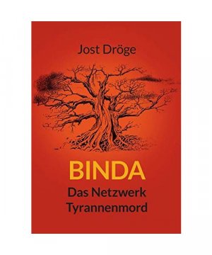 gebrauchtes Buch – Jost Dröge – Binda - Das Netzwerk, Tyrannenmord