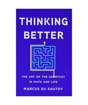 gebrauchtes Buch – Marcus Du Sautoy – Thinking Better: The Art of the Shortcut in Math and Life