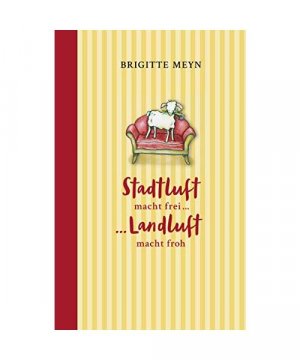 Stadtluft macht frei, Landluft macht froh