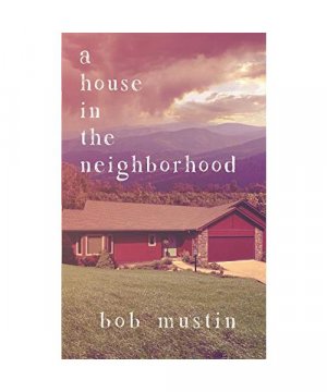 gebrauchtes Buch – Bob Mustin – A House in the Neighborhood
