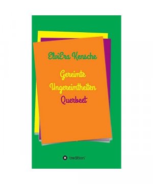 gebrauchtes Buch – Elviera Kensche – Gereimte Ungereimtheiten gebrauchtes Buch – Elviera Kensche – Gereimte Ungereimtheiten