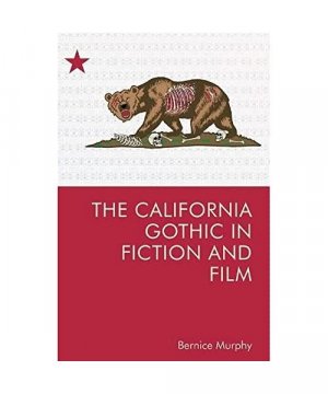 The California Gothic in Fiction and Film