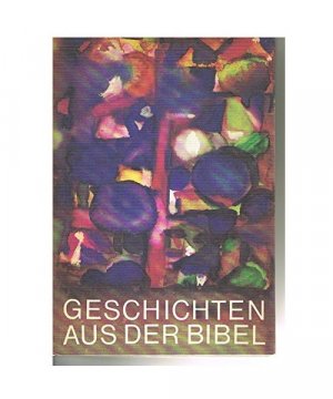 Geschichten aus der Bibel: Für den Religionsunterricht an der Grundschule