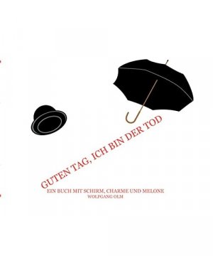 gebrauchtes Buch – Wolfgang Olm – Guten Tag, Ich bin der Tod
