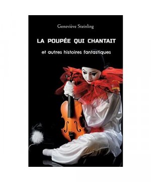 gebrauchtes Buch – Geneviève Steinling – La poupée qui chantait et autres histoires fantastiques