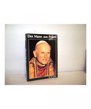 gebrauchtes Buch – Roeck, Jef de – Der Mann aus Polen. Papst Johannes Paul II