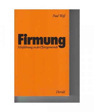 Firmung. Hinführung in der Pfarrgemeinde