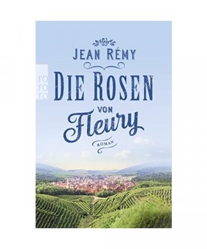 gebrauchtes Buch – Jean Rémy – Die Rosen von Fleury