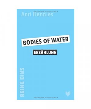 gebrauchtes Buch – Anri Hennies – Bodies of Water