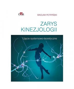 Zarys kinezjologii: Uj?cie systemowo-teoretyczne