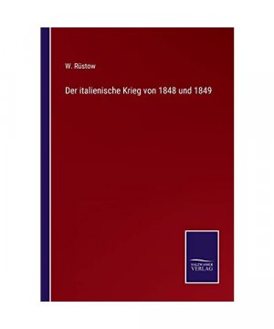 gebrauchtes Buch – W. Rüstow – Der italienische Krieg von 1848 und 1849