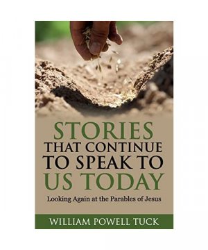 gebrauchtes Buch – William P. Tuck – Stories That Continue to Speak To Us Today