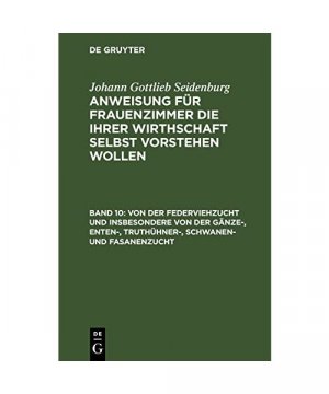 Von der Federviehzucht und insbesondere von der Gänze-, Enten-, Truthühner-, Schwanen- und Fasanenzucht