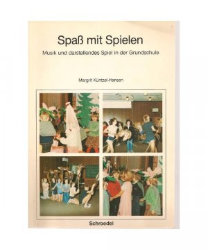 Spass mit Spielen: Musik und darstellendes Spiel in der Grundschule. Schülerband