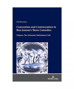 gebrauchtes Buch – Gül Kurtulu¿ – Convention and Contravention in Ben Jonson¿s Three Comedies