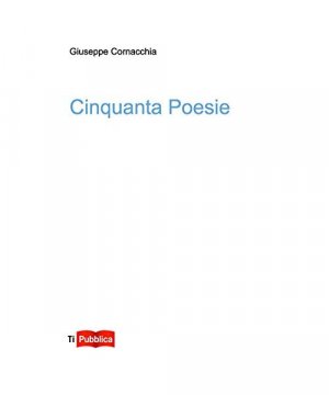 gebrauchtes Buch – Giuseppe Cornacchia – Cinquanta poesie