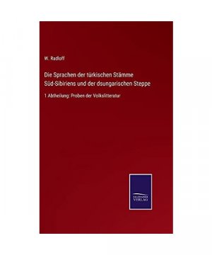 Die Sprachen der türkischen Stämme Süd-Sibiriens und der dsungarischen Steppe