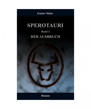 gebrauchtes Buch – Gunter Maier – Sperotauri - Der Ausbruch