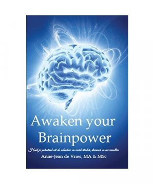 Awaken your brainpower: haal je potentieel uit de schaduw en wordt sterker, slimmer en succesvoller