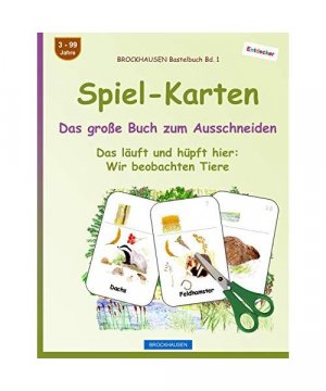 gebrauchtes Buch – Dortje Golldack – BROCKHAUSEN Bastelbuch Bd. 1: Spiel-Karten - Das große Buch zum Ausschneiden: Das läuft und hüpft hier: Wir beobachten Tiere (Entdecker, Band 1)