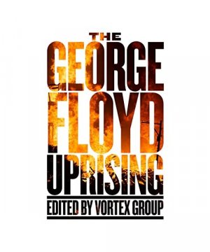 gebrauchtes Buch – Vortex Group – The George Floyd Uprising