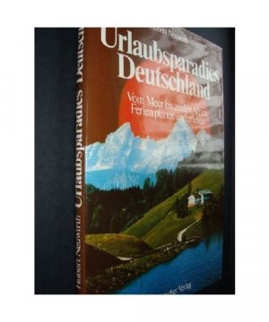 gebrauchtes Buch – Hubert Neuwirth – Urlaubsparadies Deutschland. Vom Meer bis zu den Alpen - Ferien planen und erleben