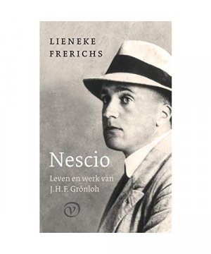 Nescio: leven en werk van J.H.F. Grönloh