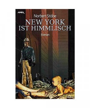 gebrauchtes Buch – Norbert Stöbe – NEW YORK IST HIMMLISCH: Eine satirische Dystopie