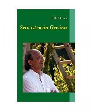 gebrauchtes Buch – Béla Dancs – Sein ist mein Gewinn