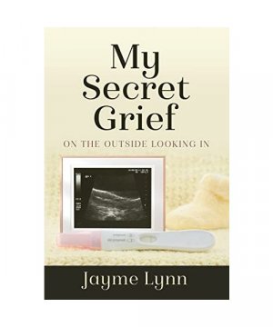 gebrauchtes Buch – Jayme Lynn – My Secret Grief: On The Outside Looking In
