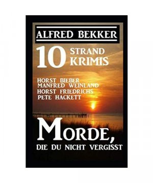 10 Strand Krimis: Morde, die du nicht vergisst