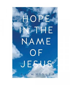 gebrauchtes Buch – Lea Whisler – Hope in the Name of Jesus