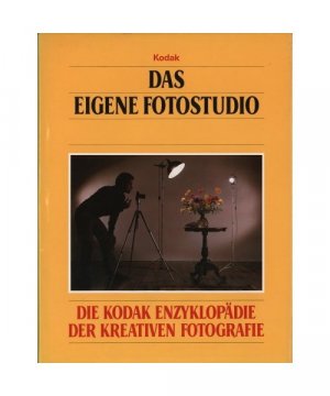 gebrauchtes Buch – unbekannt – Das eigene Fotostudio. Die Kodak Enzyklopädie der kreativen Fotografie