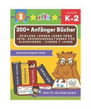 gebrauchtes Buch – Erstes Selberlesen – 300+ Anfänger bücher spielend lernen lesen üben spiel erziehungsratgeber für kleinkinder - kinder 7 jahre: Große märchenbuch mit bildern kinderbücher ... lesen und schreiben elementarteilchen buch.