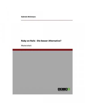 gebrauchtes Buch – Gabriele Wichmann – Ruby on Rails - Die bessere Alternative?