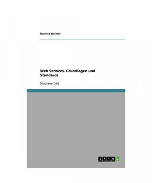 Web Services. Grundlagen und Standards