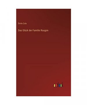 Das Glück der Familie Rougon