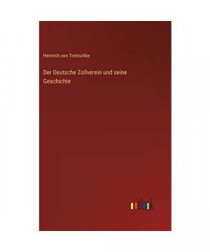 Der Deutsche Zollverein und seine Geschichte