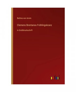 Clemens Brentanos Frühlingskranz