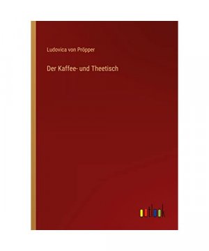 Der Kaffee- und Theetisch