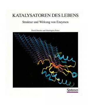 gebrauchtes Buch – David Dressler – Katalysatoren des Lebens: Struktur und Wirkung von Enzymen