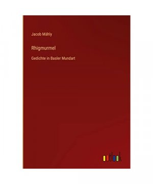 gebrauchtes Buch – Jacob Mähly – Rhigmurmel