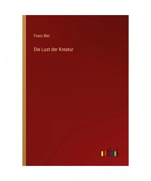 Die Lust der Kreatur