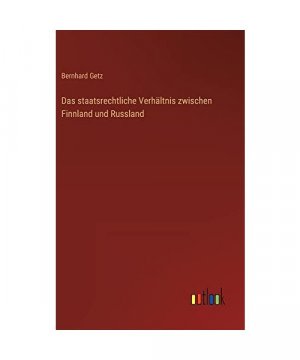 Das staatsrechtliche Verhältnis zwischen Finnland und Russland