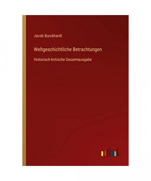 Weltgeschichtliche Betrachtungen