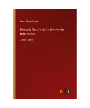 Deutsche Geschichte im Zeitalter der Reformation